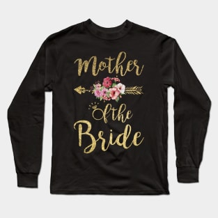 Wedding Shower Gift for Mom from Bride Mother of the Bride Long Sleeve T-Shirt